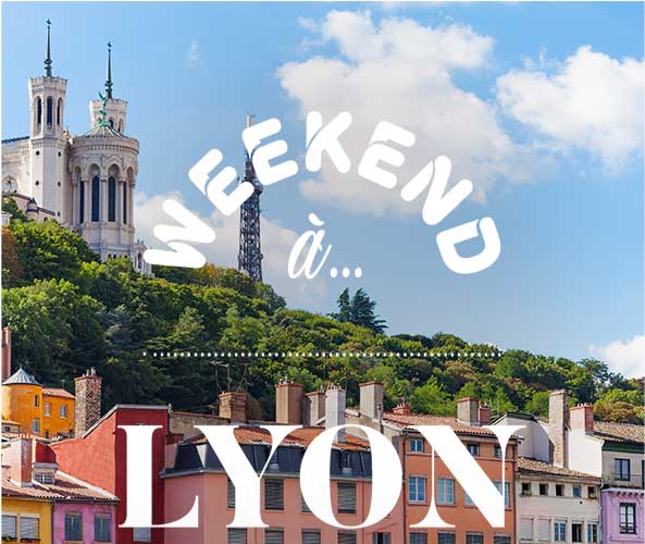 Week-end à Lyon